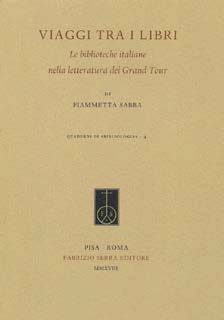 Presentazione del libro di Fiammetta Sabba “Viaggi tra i libri. Le biblioteche italiane nella letteratura del Grand Tour”